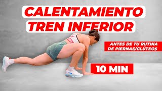 CALENTAMIENTO TREN INFERIOR  Hazlo Antes de Entrenar Pierna Glúteos o Femoral [upl. by Romeo621]