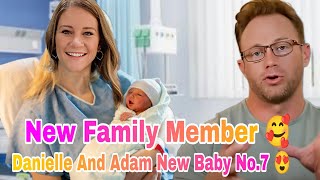 OUTDAUGHTERED NEWS Danielle And Adam New Baby No7🥰  Adam Busby Happy 😍  Outdaughtered Family [upl. by Plate860]