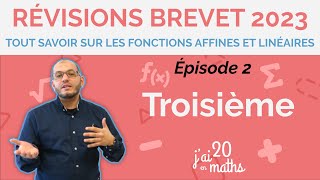 Tout savoir sur les fonctions affines et linéaires  Révision brevet 2023  Épisode 2  Troisième [upl. by Lubow]