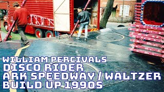 William Percival  Disco Rider Ark Speedway  Waltzer Build Up 1990s [upl. by Stalder]