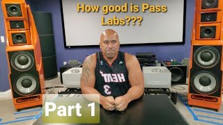 Part 1 Pass Labs gear  Is it any good [upl. by Ide]