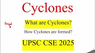 All about Cyclones  How Cyclones are formed  Geography  UPSC CSE [upl. by Esialb419]