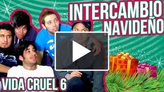 VIDA CRUEL 6  INTERCAMBIO NAVIDEÑO ◀︎▶︎WEREVERTUMORRO◀︎▶︎ [upl. by Loring601]