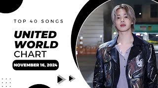 Top 40 Songs Of The Week  November 16 2024 United World Chart [upl. by Penland]