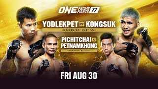 ONE Friday Fights 77 Yodlekpet vs Kongsuk [upl. by Weiss]