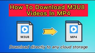 How to Convert M3U8 to MP4 [upl. by Nell949]