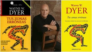 TUS ZONAS ERRONEAS de Wayne Dyer Resumen Audiolibro [upl. by Kruse]