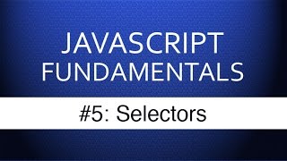 Javascript Selectors  Javascript Tutorial for Beginners With Examples [upl. by Imena]