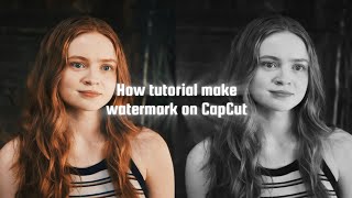 How tutorial make watermark on CapCut [upl. by Delanie33]