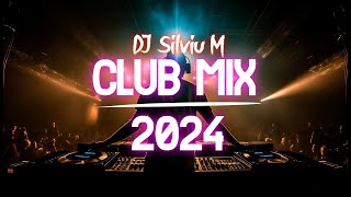 Music Mix 2024  Party Club Dance 2024  Best Remixes Of Popular Songs 2024 MEGAMIX DJ Silviu M [upl. by Iddet648]