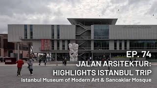 Jalan Arsitektur Highlights Trip Turki 2023  Istanbul Modern dan Sancaklar Mosque  Atelier Riri [upl. by Golliner]