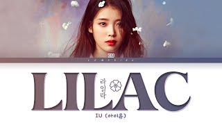 IU LILAC Lyrics 아이유 라일락 가사 Color Coded LyricsHanRomEng [upl. by Zared]