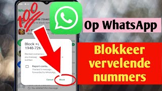 Hoe vervelende nummers op WhatsApp te blokkeren  nieuwe update 2024 [upl. by Arhez]