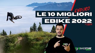 Le migliori EBike 2022 da Enduro Pregi e difetti dettagli e comparative [upl. by Leora]