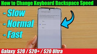 Galaxy S20S20 How to Change Keyboard Backspace Speed [upl. by Rimola15]