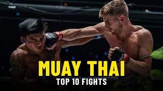 ONE Championships Top 10 Muay Thai Fights [upl. by Cosmo280]