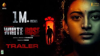 White Rose  Official Trailer  Kayal Anandhi  R K Suresh  K Rajashekar  Sudharshan [upl. by Kirtap555]