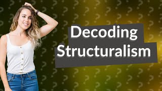 How Can Structuralism Be Easily Explained with Examples [upl. by Clarine363]