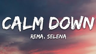 Rema Selena Gomez  Calm Down Lyrics [upl. by Scrogan]