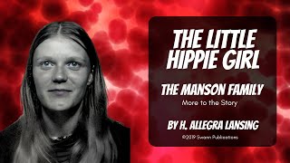 The Manson Family More to the Story  AUDIO BOOK quotThe Little Hippie Girlquot [upl. by Zendah]