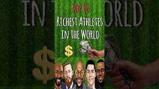 Top 10 Richest Athletes in the world richestathletes athlete sports basketball futbol viral [upl. by Griz161]