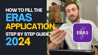 ERAS Application 2024  StepbyStep Guide  Tips on How to Fill the ERAS® Residency Application [upl. by Ettedualc]