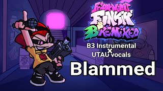 Blammed B3 Inst x UTAU vocals  FNF [upl. by Jamesy]