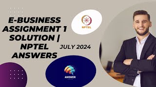 E Business Assignment 1 Solution  NPTEL Answers  July 2024 [upl. by Dalston]