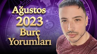 AĞUSTOS 2023 BURÇ YORUMLARI [upl. by Dorise]