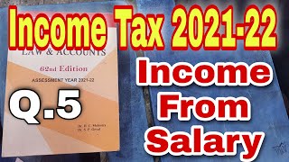 Income Tax 202122  Income From Salary  Q5  Hc Mehrotra  Bcom  Ccs University [upl. by Allenad456]