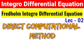 Method 1 Direct computation method for integro de [upl. by Nner777]