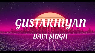 Gustakhiyan  The Landers Ft Davi Singh Lyrics  Punjabi Song 2022 [upl. by Nedaj]