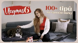 100 tipů na vánoční dárky  VLOGMAS 6 [upl. by Dmitri587]