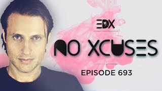 EDX  No Xcuses Episode 693 [upl. by Christiano163]