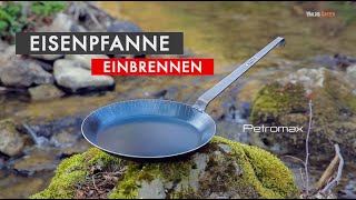 Eisenpfanne Einbrennen  Petromax SP 32  Gasgrill  Folge 32 [upl. by Auqenwahs]