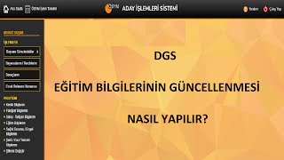 DGS EĞİTİM BİLGİLERİNİN GÜNCELLENMESİ DGS EĞİTİM BİLGİLERİNİN SEÇİMİ VE KONTROLÜ İŞLEMLERİ [upl. by Eolc]