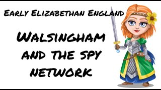 Early Elizabethan England 15581588 The importance of Walsingham and the spy network [upl. by Nylyahs]