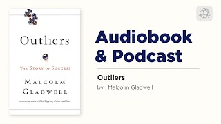 The Secrets of Success – Outliers by Malcolm Gladwell  Podcast Audiobook [upl. by Haisa690]