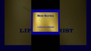 35 New Series New Covenant Life in Christ [upl. by Eerual768]