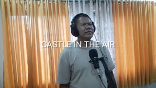 Castles in the Air  Don McLean  Musikapa Cover [upl. by Anilram658]