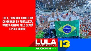 Lula Elmano e Camilo em caminhada em Fortaleza Vamos Juntos Pelo Ceará e Pelo Brasil [upl. by Arotahs]