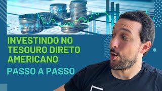 Como Investir No Tesouro Direto Americano Na Prática  Passo A Passo Comprando Treasury Bonds [upl. by Llenyt]