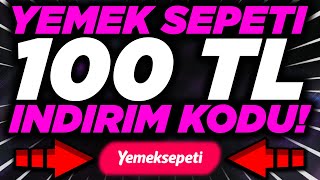 YEMEK SEPETİ 100 TL İNDİRİM KODU ALMA YENİ KODLAR  Yemek Sepeti İndirim Kodu 2024 [upl. by Gaye]