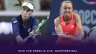 Johanna Konta vs Aliaksandra Sasnovich  2018 VTB Kremlin Cup Quarterfinal  WTA Highlights [upl. by Dagny]