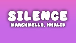 Marshmello  Silence Lyrics ft Khalid [upl. by Allemap]