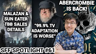 GRRM on Adaptation Malazan amp Sun Eater TBB The Devils amp Stormlight Archive Art SFF Spotlight 61 [upl. by Kristofer]