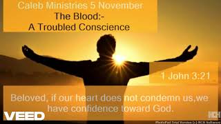 5 November “The Blood A Troubled Conscience” 1 John 321 calebministriesdrpauldewaa7197 [upl. by Thaddeus]