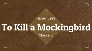 To Kill a Mockingbird Audio Ch 6 [upl. by Notse]