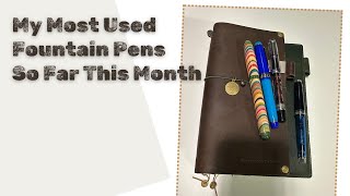 How Have You Been Using Your Fountain Pens This Month [upl. by Bebe]