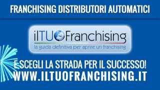 Franchising Distributori Automatici  ILTUOFRANCHISINGCOM [upl. by Caspar]